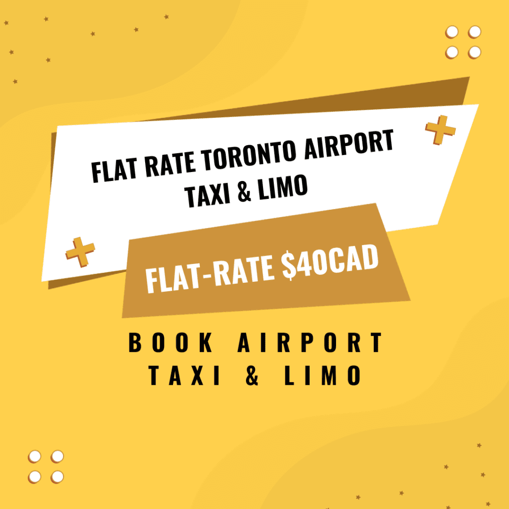 Flat rate Toronto Airport Taxi & Limo starting from 40 CAD