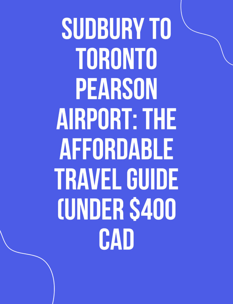 Sudbury to Toronto Pearson Airport taxi and limo service