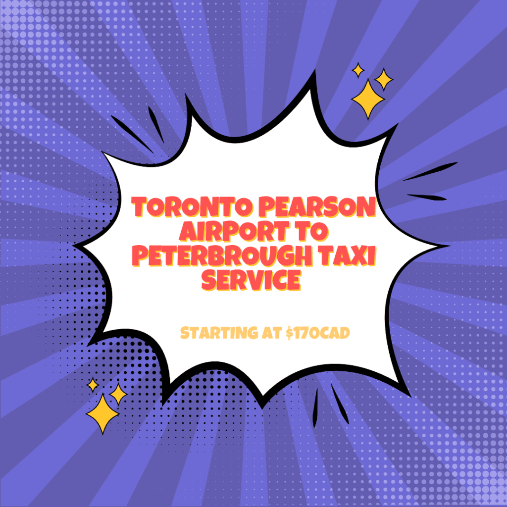 Toronto Pearson Airport to Peterbrough Taxi Service