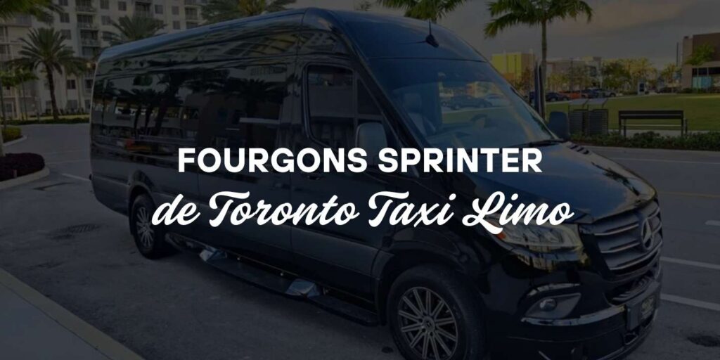 features of sprinter vans taxis from Toronto Taxi Limo