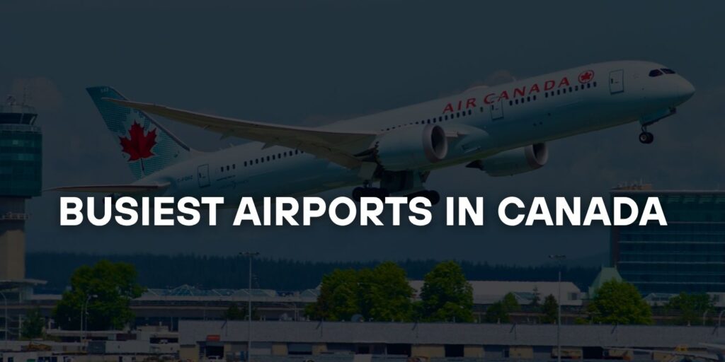 according to 2025 data - these are the busiest airports in canada