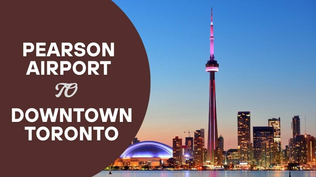 full information on downtown toronto from pearson airport