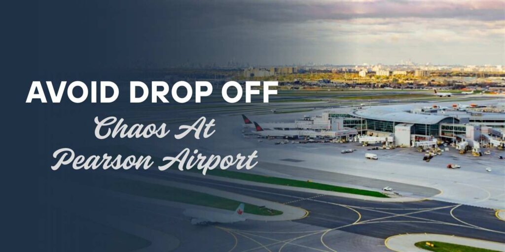 avoid drop off chaos at pearson airport in toronto