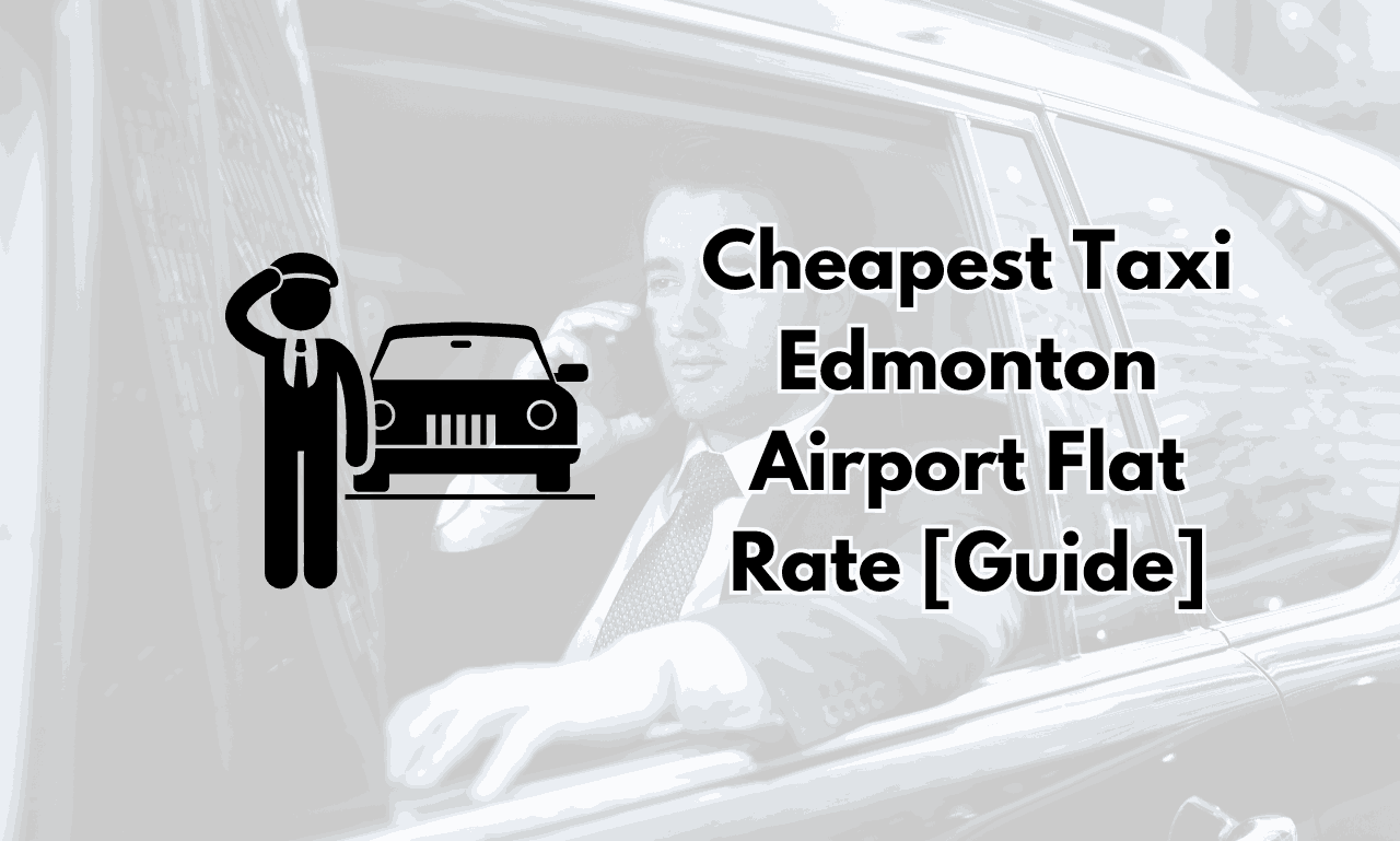 Cheapest Taxi Edmonton Airport - Complete Guide